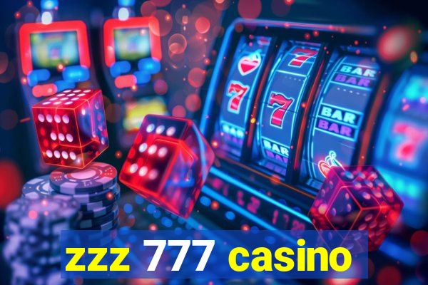 zzz 777 casino